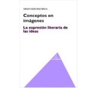 Conceptos En Imágenes. La Expresión Literaria De Las Ideas - Sánchez-Meca, Diego Sánchez - Meca, Diego (Auteur)