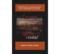 Conceptos Fundamentales del Antiguo Testamento Tomo I (Primera Edición): Tradición y Cultura