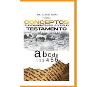 Conceptos Fundamentales del Antiguo Testamento Tomo I: Tradición y Cultura