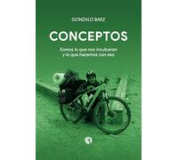 Conceptos: Somos lo que nos inculcaron y lo que hacemos con eso