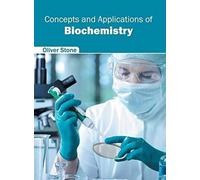 Concepts And Applications Of Biochemistry