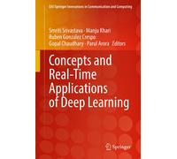 Concepts And Real-Time Applications Of Deep Learning