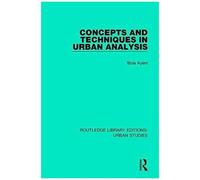 Concepts And Techniques In Urban Analysis