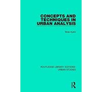 Concepts And Techniques In Urban Analysis