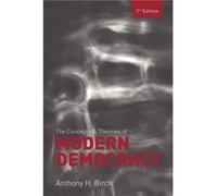 Concepts and Theories of Modern Democracy by Anthony H. Birch Anthony Harold Birch (Auteur)