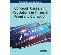 Concepts, Cases, And Regulations In Financial Fraud And Corruption