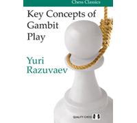 Concepts clés du jeu de gambit par Yuri Razuvaev (couverture souple)