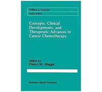Concepts, Clinical Developments, And Therapeutic Advances In Cancer Chemotherapy