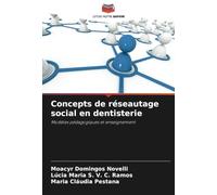 Concepts de réseautage social en dentisterie: Modèles pédagogiques et enseignement
