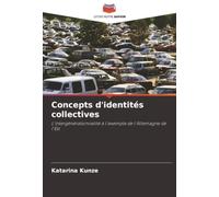 Concepts d'identités collectives: L'intergénérationnalité à l'exemple de l'Allemagne de l'Est