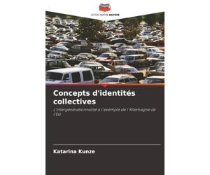 Concepts d'identités collectives: L'intergénérationnalité à l'exemple de l'Allemagne de l'Est