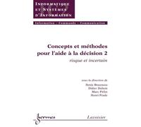 Concepts et methodes pour l'aide a la decision 2 risque et i - Bouyssou - Hermes Science Publications - broché - Livre
