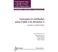 Concepts et methodes pour l'aide a la decision 3 analyse mul - Bouyssou - Hermes Science Publications - broché - Livre