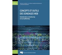 Concepts et outils des sondages Web Introduction à LimeSurvey et SurveyMonkey - Michel Plaisent - Presses Universite Du Quebec - broché - Manuel
