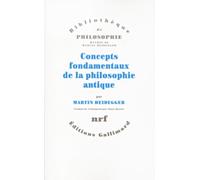 Concepts fondamentaux de la philosophie antique Martin Heidegger (Auteur), Alain Boutot (Traduction)