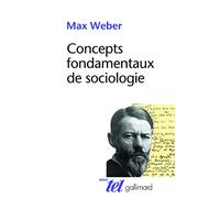 Max Weber – Concepts fondamentaux de sociologie – Étude – Broché
