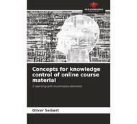 Concepts for knowledge control of online course material: E-learning with multimedia elements