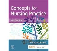 Concepts for Nursing Practice with Access on VitalSource by Giddens & Jean Foret Robert Wood Johnson Foundation Executive Nurse Fellow & Dean and Professo Giddens Jean Foret Robert Wood Johnson Founda