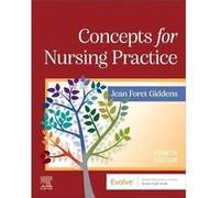 Concepts for Nursing Practice with book Access on VitalSource - Giddens Jean Foret Dean and Professor School of Nursing University of Kansas Kansas City K Giddens Jean Foret Dean and Professor School 