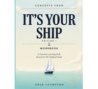 Concepts From It's Your Ship Edition 1: A Genuine Learning Path Based On The Original Book