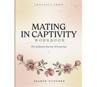 Concepts From Mating In Captivity: The authentic Journey Of Learning