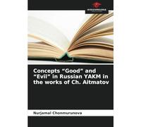 Concepts “Good” and “Evil” in Russian YAKM in the works of Ch. Aitmatov
