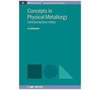 Concepts In Physical Metallurgy