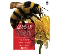 Concepts in Reproduction From Evolution of Mechanisms to Clinical Impact - Gary M. Wessel - CRC Press - ebook (ePub) - Livre