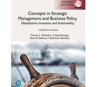 Concepts In Strategic Management And Business Policy: Globalization, Innovation And Sustainability, Global Edition