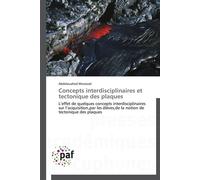 Concepts interdisciplinaires et tectonique des plaques - Merzouki-A - P.academiques Francophones - broché - Etude