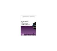 CONCEPTS OF ELEMENTARY PARTICLE PHYSICS - [Version Originale] Peskin, Michael E (Auteur)