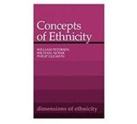 Concepts of Ethnicity, Dimensions of Ethnicity Michael Novak, William Petersen (Auteur)