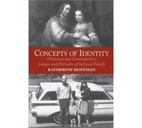 Concepts Of Identity Historical And Contemporary Images And Portraits Of Self And Family by Katherine Hoffman Katherine Hoffman (Auteur)