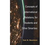 Concepts Of International Relations, For Students And Other Smarties