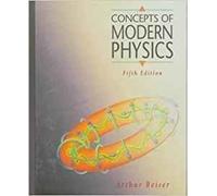 Concepts of Modern Physics