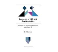 Concepts of NLP and Text Analytics: A Primer for Beginning Analyst in the Age of AI