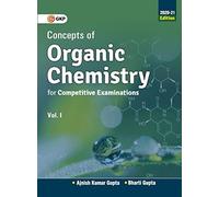 Concepts Of Organic Chemistry For Competitive Examinations Vol. I 2020-21