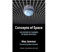 Concepts of Space: The History of Theories of Space in Physics