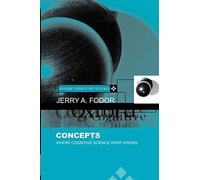 Concepts: Where Cognitive Science Went Wrong (Oxford Cognitive Science)