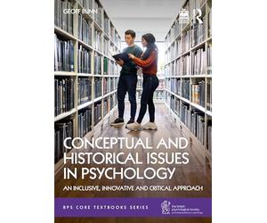 Conceptual and Historical Issues in Psychology: An Inclusive, Innovative and Critical Approach