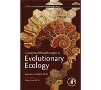 Conceptual Breakthroughs in Evolutionary Ecology by Mueller Laurence D. Professor Department of Ecology and Evolutionary Biology University of California Mueller, Laurence D. (Professor, Department of