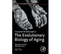 Conceptual Breakthroughs in The Evolutionary Biology of Aging