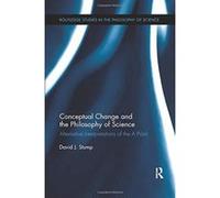 Conceptual Change and the Philosophy of Science: Alternative Interpretations of the A Priori (Routledge Studies in the Philosophy of Science) - [Version Originale] Inconnu (Auteur)