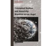 Conceptual Realism And Historicity: Brandom Versus Hegel