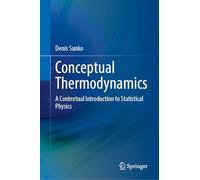 Conceptual Thermodynamics: A Contextual Introduction to Statistical Physics
