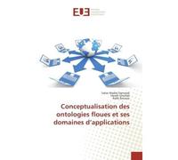 Conceptualisation des ontologies floues et ses domaines d'applications - Bouaziz - Universitaires Europeennes - broché - Essai