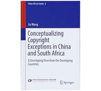 Conceptualizing Copyright Exceptions In China And South Africa