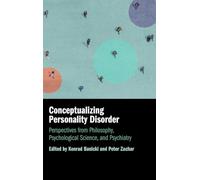 Conceptualiser le trouble de la personnalité – Perspectives philosophie, psychologie et psychiatrie