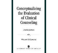 Conceptualizing The Evaluation Of Clinical Counseling-