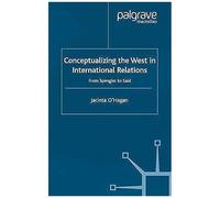 Conceptualizing The West In International Relations Thought